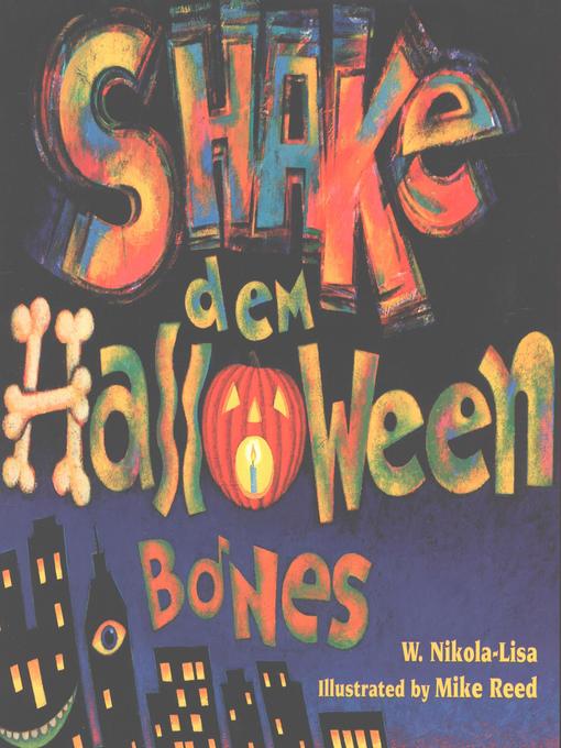 Title details for Shake Dem Halloween Bones by W. Nikola-Lisa - Available